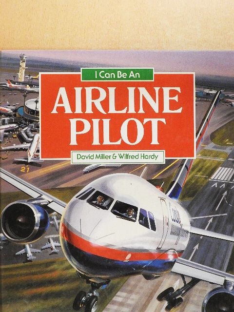 David Miller - I can be an Airline Pilot [antikvár]