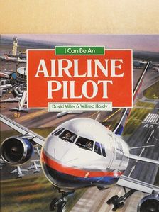David Miller - I can be an Airline Pilot [antikvár]