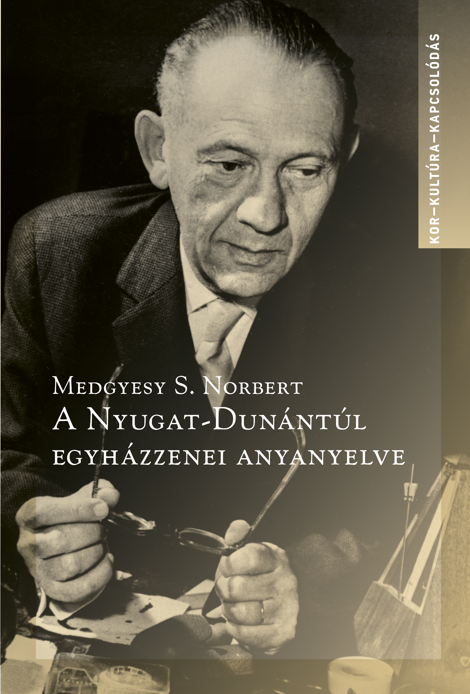 Medgyesy S.Norbert - A Nyugat-Dunántúl egyházzenei anyanyelve