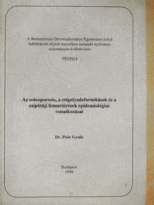 Dr. Poór Gyula - Az osteoporosis, a csigolyadeformitások és a csípőtáji femurtörések epidemiológiai vonatkozásai [antikvár]