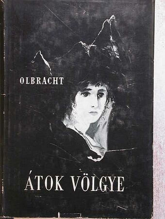 Ivan Olbracht - Átok völgye [antikvár]