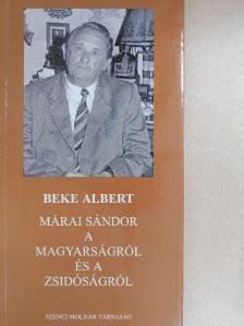 Beke Albert - Márai Sándor a magyarságról és a zsidóságról [antikvár]
