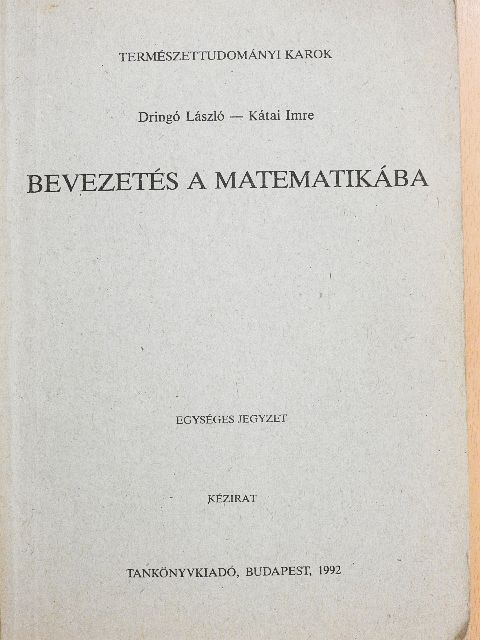 Dringó László - Bevezetés a matematikába [antikvár]