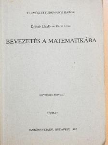 Dringó László - Bevezetés a matematikába [antikvár]