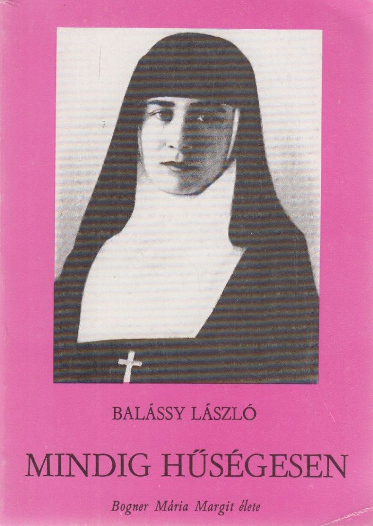 BALÁSSY LÁSZLÓ - Mindig hűségesen [antikvár]