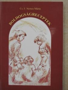 Cs. F. Nemes Márta - Boldogságreceptek [antikvár]