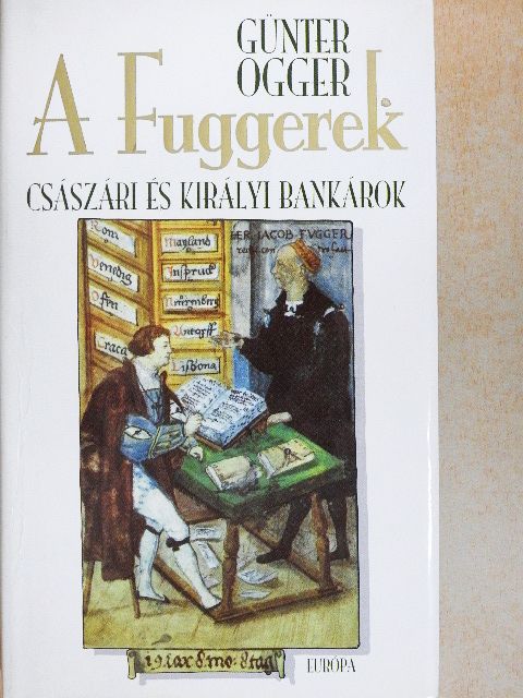 Günter Ogger - A Fuggerek [antikvár]