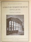 Dr. Lechner Jenő - A Magyar Nemzeti Múzeum épülete 1836-1926 [antikvár]