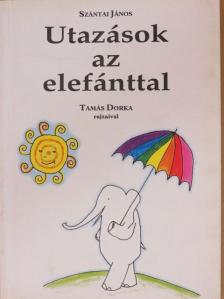Szántai János - Utazások az elefánttal [antikvár]