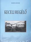 Koszta Sándor - Keceli regélő [antikvár]