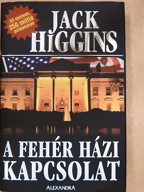 Jack Higgins - A fehér házi kapcsolat [antikvár]