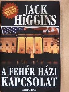 Jack Higgins - A fehér házi kapcsolat [antikvár]