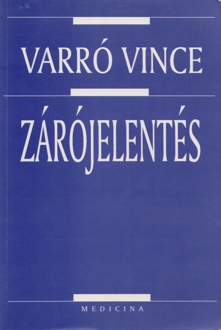 Varró Vince - Zárójelentés [antikvár]