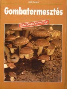Szili István - Gombatermesztés [antikvár]