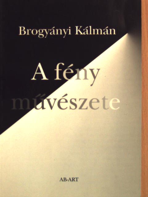 Brogyányi Kálmán - A fény művészete [antikvár]