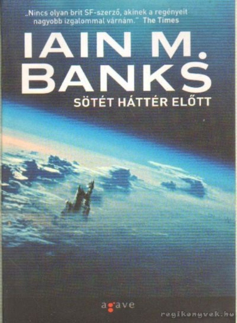 Iain M. Banks - Sötét háttér előtt [antikvár]