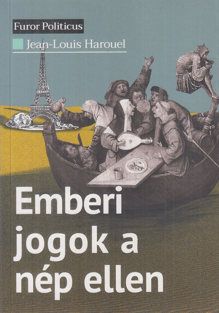 Jean-Louis Harouel - Emberi jogok a nép ellen [antikvár]