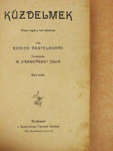 Enrico Castelnuovo - Küzdelmek I-II. [antikvár]