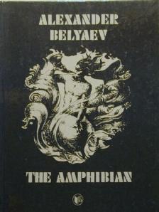 Alekszandr Beljajev - The Amphibian [antikvár]
