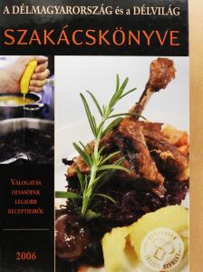 A Délmagyarország és a Délvilág szakácskönyve (többszörösen dedikált példány) [antikvár]