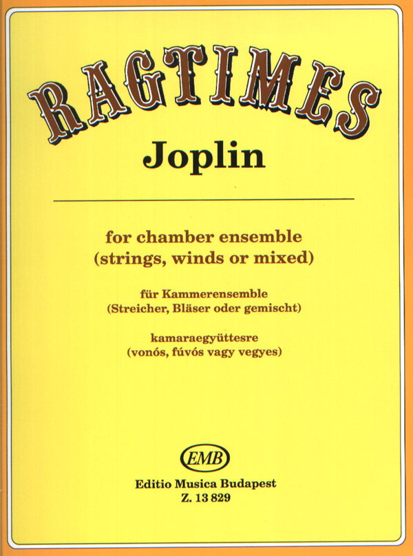 JOPLIN, SCOTT - RAGTIMES KAMARAEGYÜTTESRE (VONÓS,FÚVÓS VAGY VEGYES)