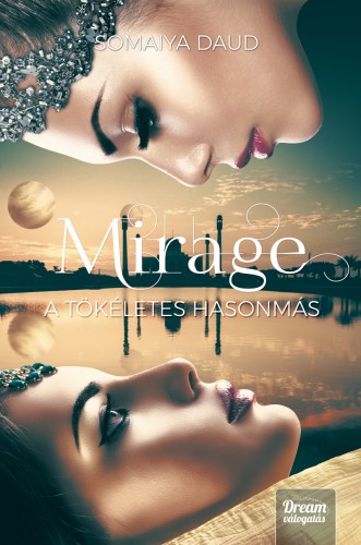 Somaiya Daud - Mirage - A tökéletes hasonmás [eKönyv: epub, mobi]