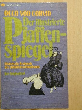 Otto von Corvin - Der illustrierte Pfaffenspiegel [antikvár]