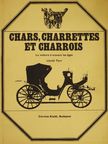 Tarr László - Chars, Charrettes et Charrois [antikvár]
