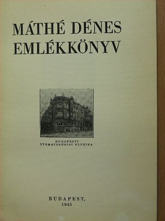 Dr. Balogh Károly - Máthé Dénes emlékkönyv [antikvár]