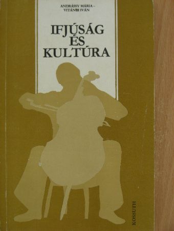 Andrássy Mária - Ifjúság és kultúra [antikvár]