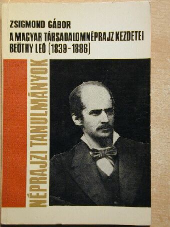 Zsigmond Gábor - A magyar társadalomnéprajz kezdetei  [antikvár]