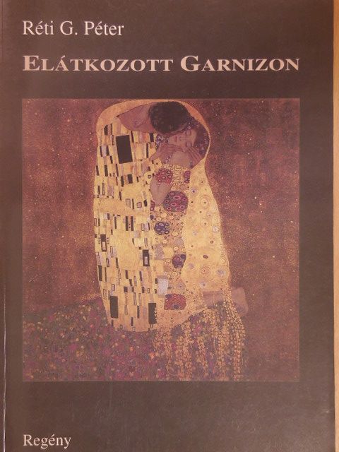 Réti G. Péter - Elátkozott garnizon [antikvár]