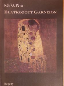 Réti G. Péter - Elátkozott garnizon [antikvár]