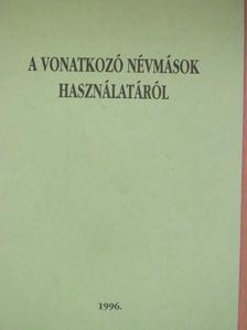 Szathmári István - A vonatkozó névmások használatáról [antikvár]