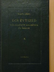 Nagy Imre - Egy évtized II. [antikvár]