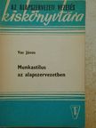 Vas János - Munkastílus az alapszervezetben [antikvár]