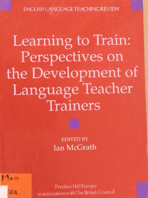 Learning to Train: Perspectives on the Development of Language Teacher Trainers [antikvár]