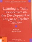 Learning to Train: Perspectives on the Development of Language Teacher Trainers [antikvár]