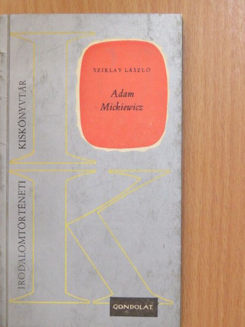 Sziklay László - Adam Mickiewicz (dedikált példány) [antikvár]