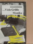 Helga Mondschein - ...Viele Grüße Monika [antikvár]
