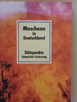 Adelgunde Mertensacker - Moscheen in Deutschland [antikvár]