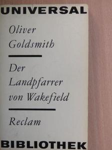 Oliver Goldsmith - Der Landpfarrer von Wakefield [antikvár]