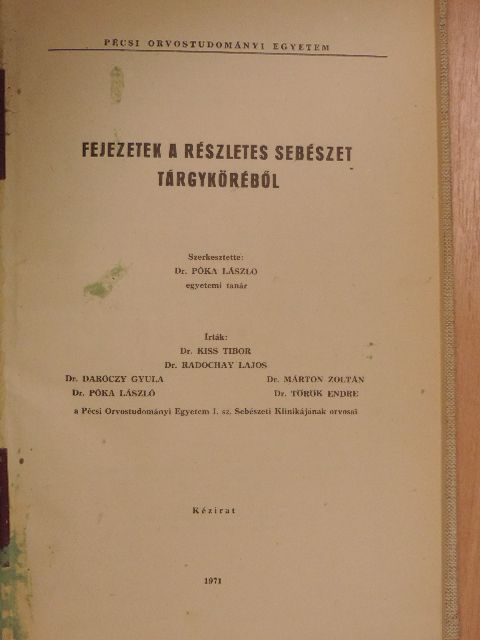 Dr. Daróczy Gyula - Fejezetek a részletes sebészet tárgyköréből I-II. [antikvár]