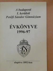 Czigány György - A budapesti I. kerületi Petőfi Sándor Gimnázium évkönyve 1996-97 [antikvár]