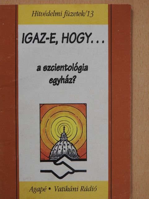 Benkő Antal S. J. - Igaz-e, hogy... a szcientológia egyház? [antikvár]