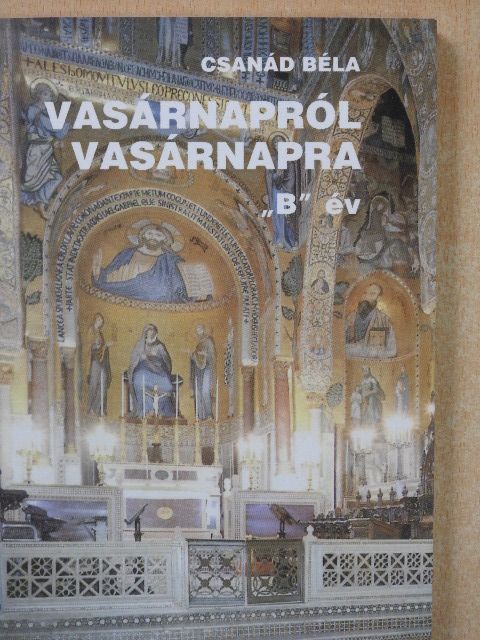 Csanád Béla - Vasárnapról vasárnapra [antikvár]