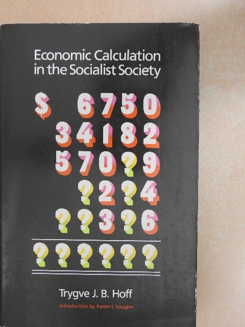 Trygve J. B. Hoff - Economic Calculation in the Socialist Society [antikvár]