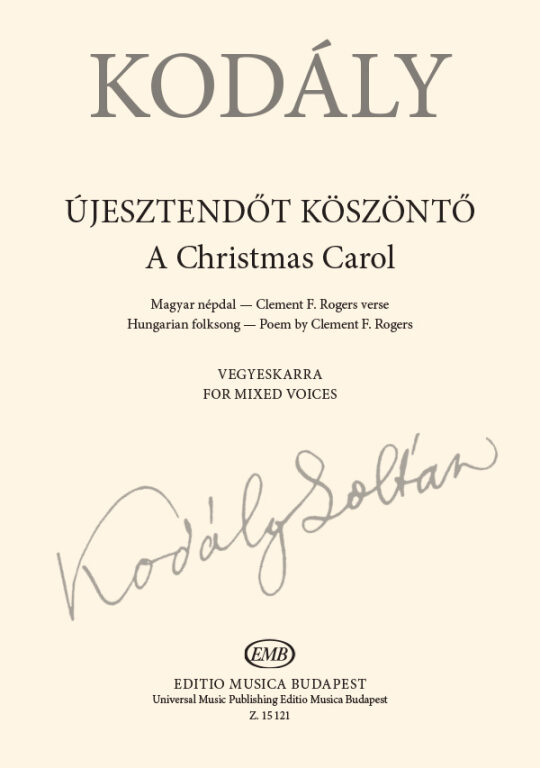 Kodály Zoltán - ÚJ ESZTENDŐT KÖSZÖNTŐ - MAGYAR NÉPDAL VEGYESKARRA
