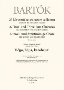 BARTÓK - 27 KÓRUSMŰ KÉT ÉS HÁROM SZÓLAMRA - II.FÜZET 4.SZÁM - HÉJJA, HÉJJA, KARAHÉJJA