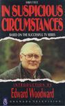 Edward Woodward - In Suspicious Circumstances [antikvár]